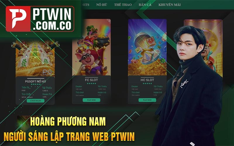 Hoàng Phương Nam - Người Sáng Lập Trang Web PTWin